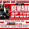 Funny Signage - Beware of Dogs